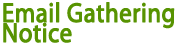 Email Gathering Notice